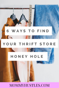 6 Ways to Find Your Thrift Store Honey Hole