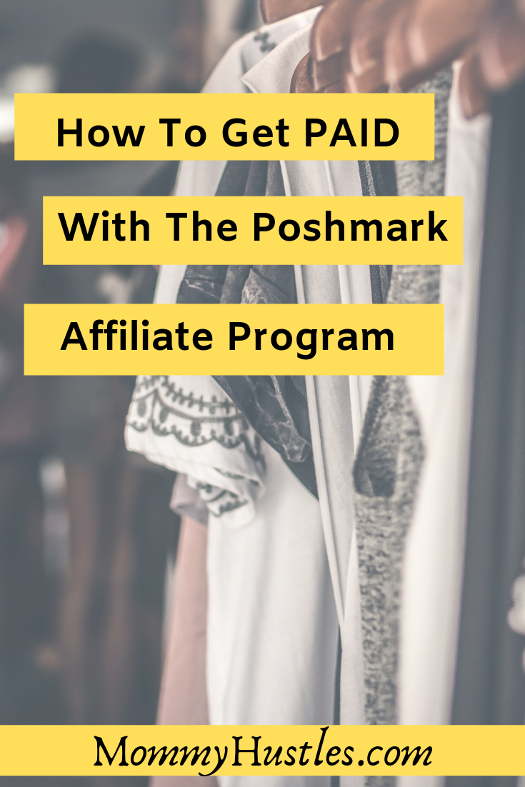 Here’s How to Get PAID With The Poshmark Affiliate Program