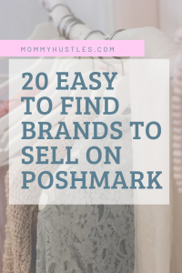 20 Easy To Find Brands To Sell on Poshmark in 2019