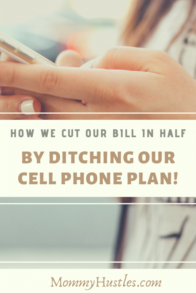 How we cut our bill in half by ditching our cell phone plan!