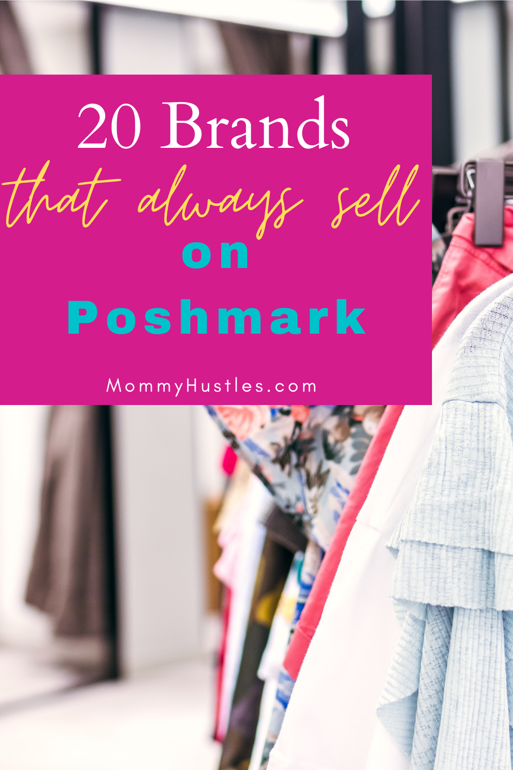 20 Easy To Find Brands To Sell on Poshmark