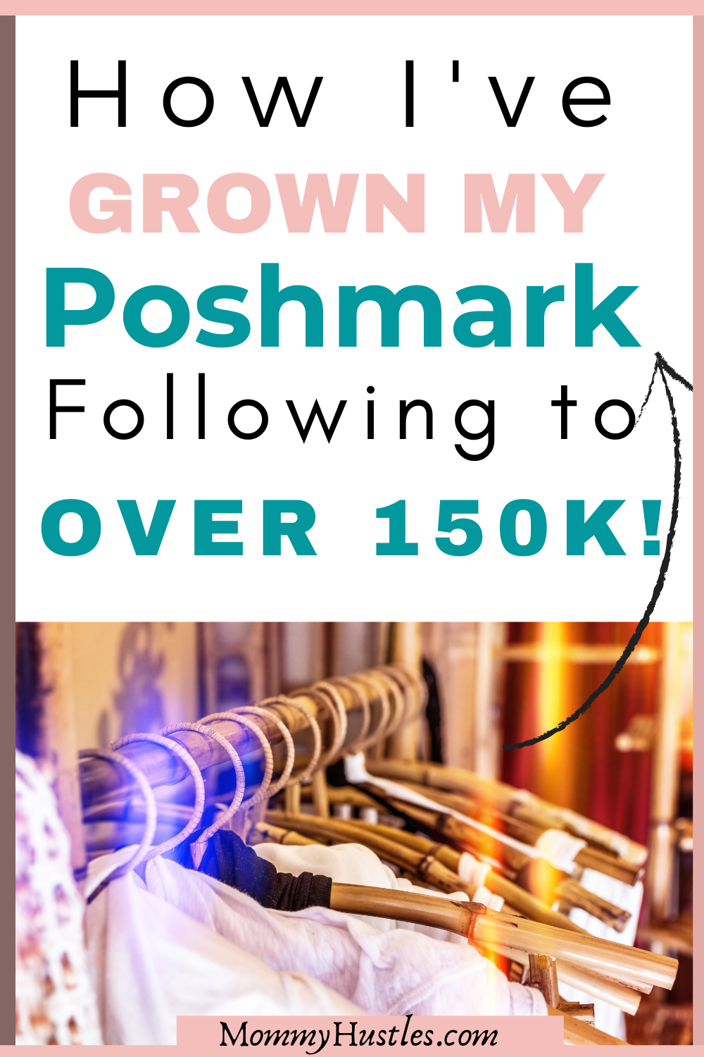 How I’ve Grown my Poshmark Following to Over 180K & How You Can, Too!